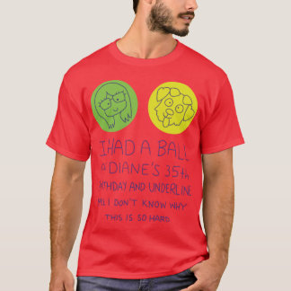 Camiseta Tuve una pelota en el regalo de 35 años de Dianes