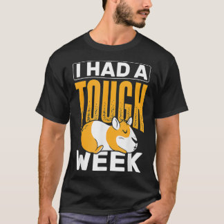 Camiseta Tuve Una Semana Dura Animales Guinea Cerdo