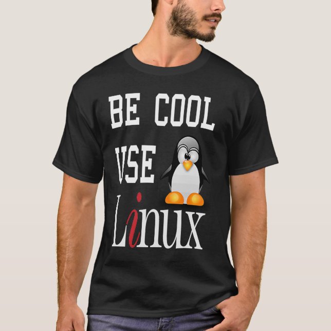 Camiseta Tux Penguin Be Guay Use Linux Slogan (Anverso)