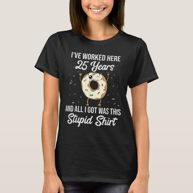 Camiseta Twenty Five Years Of Employment Donut 25 Year Work (Anverso)