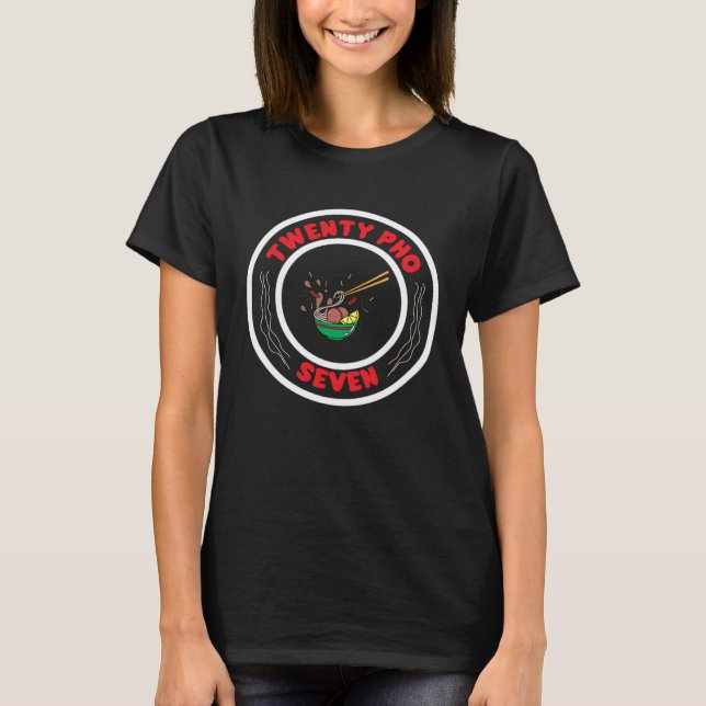Camiseta Twenty Pho Seven Professional Pho Eater Asian Food (Anverso)
