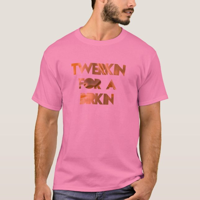 CAMISETA TWERKIN PARA A BIRKIN (Anverso)
