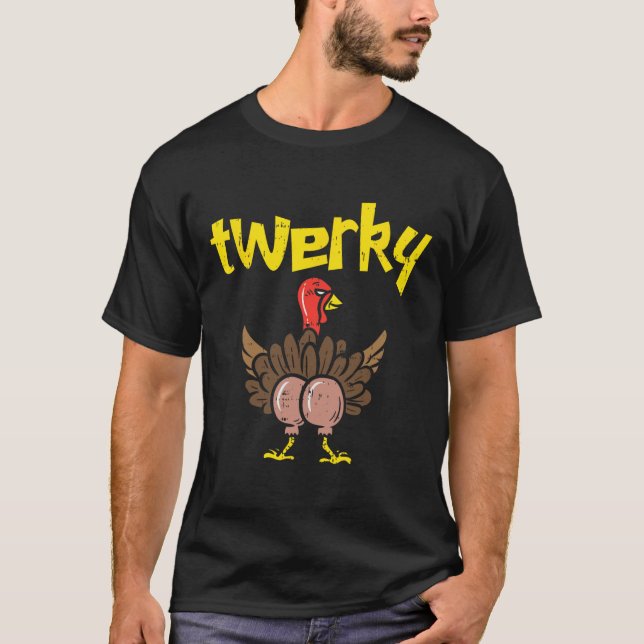 Camiseta Twerky Turkey Butt Fun Thankding Twerk Dance Pu (Anverso)