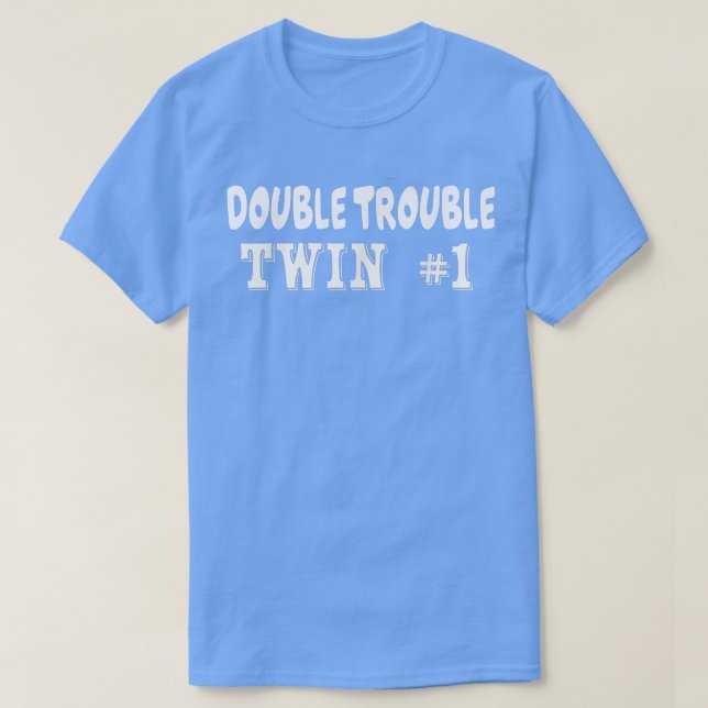 Camiseta Twin 1 Double Trouble Twins T s  (Diseño del anverso)