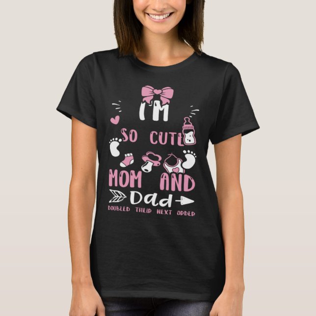 Camiseta Twins I'm So Cute Mom And Dad Doubled Their Ne...  (Anverso)
