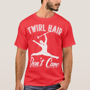 Camiseta Twirl Hair Majorette Dance Baton