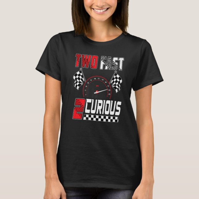 Camiseta Two Fast 2 Curious Racing 2nd Birthday Two Fast Bi (Anverso)