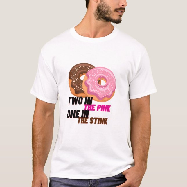 Camiseta Two in the pink one in the stink funny shocker (Anverso)