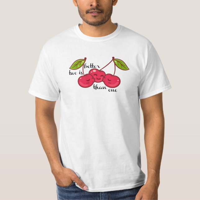 Camiseta two is better than one (Anverso)