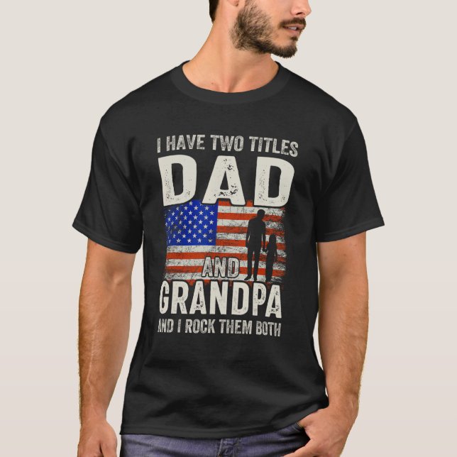Camiseta Two Titles Dad Grandpa Funny Gifts Fathers Day USA (Anverso)