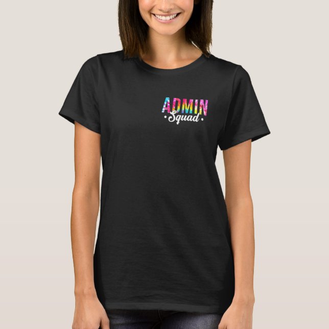 Camiseta Tye Admin Squad Life Office Squad School Seccion (Anverso)