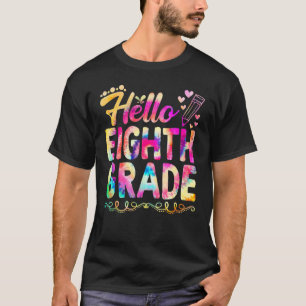 Camiseta Tye Dye Hola Profesor De Octavo Grado Primer Día O