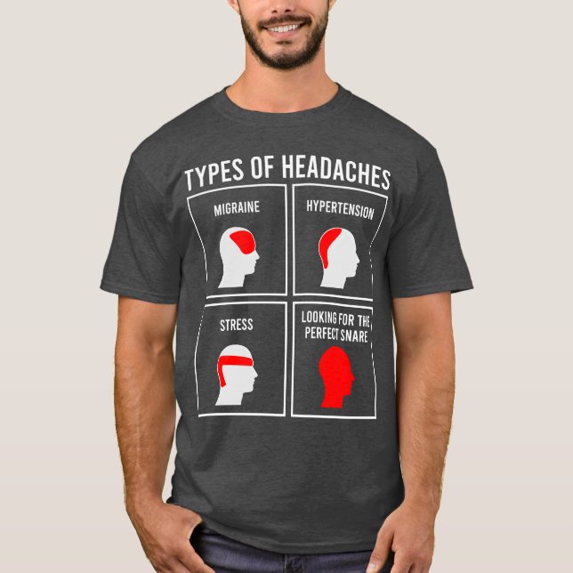 Camiseta TYPES OF HEADACHES gift (Anverso)