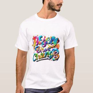 Camiseta "Typography Fun T-Shirt: Be the Change in Colorful