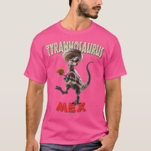 Camiseta Tyrannosaurus Mex - Funny T-Rex Taco Lover