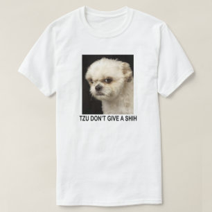 CAMISETA TZU NO DA UN SHIH