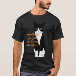 Camiseta u201Ca de gato blanco y negro que sólo quieres