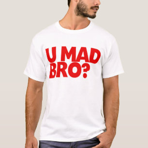 Camiseta ¿U Bro enojado?