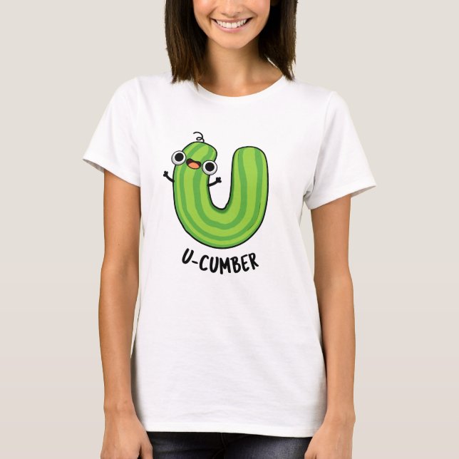 Camiseta U-cumber Funny Cucumber Pun (Anverso)