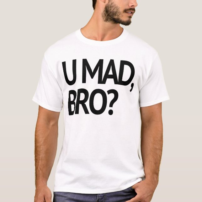 CAMISETA ¿U ENOJADO, BRO? ORIGINAL (Anverso)