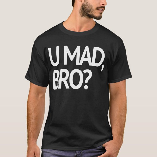 CAMISETA ¿U ENOJADO, BRO? ORIGINAL (Anverso)