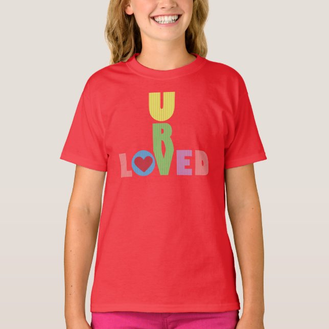 Camiseta U R Loved (Anverso)