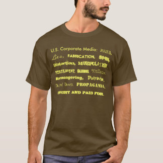 Camiseta U.S. Medios corporativos: , Mentiras, fabricación,