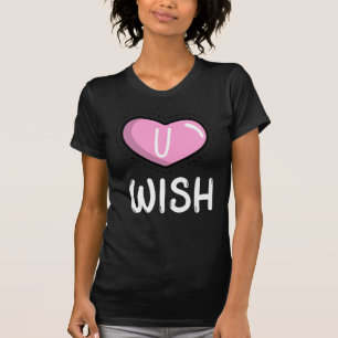 Camiseta U Wish Attitude Shirt