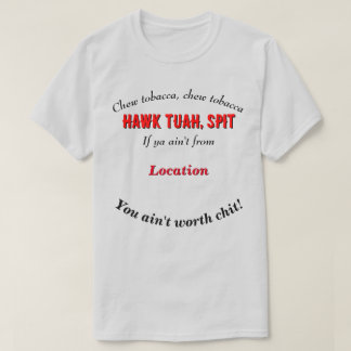 Camiseta Ubicación personalizada personalizada de Hawk Tuah