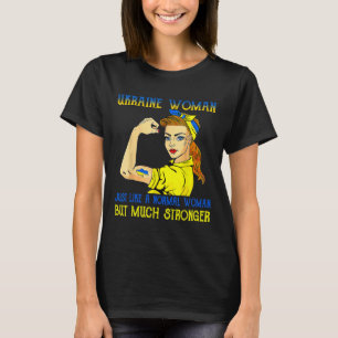 Camiseta Ucrania más fuerte Mujer como una mujer normal Ucr