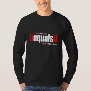 Camiseta UEqualsU Hechos de VIH no temen a la ciencia no al