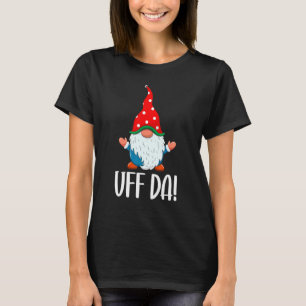 Camiseta Uff Da Cute Navidades Gnome Suecos Matchin