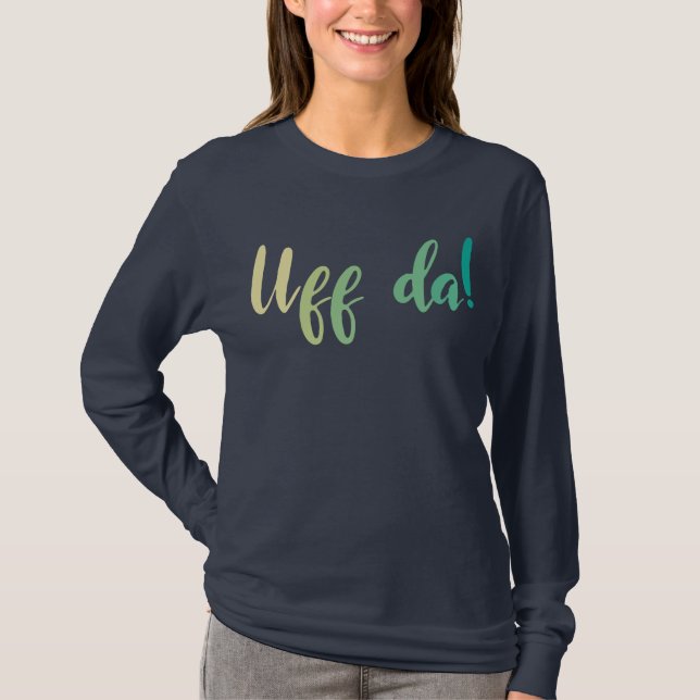 Camiseta ¡Uff Da! Noruego, Minnesota (Anverso)