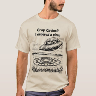 Camiseta UFO CROP CIRCLES I ordered a pizza