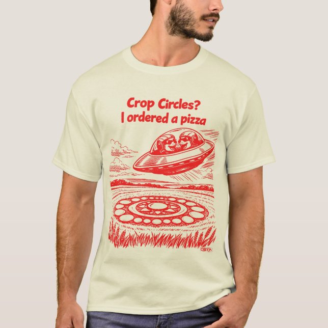 Camiseta UFO CROP CIRCLES I ordered a pizza (Anverso)