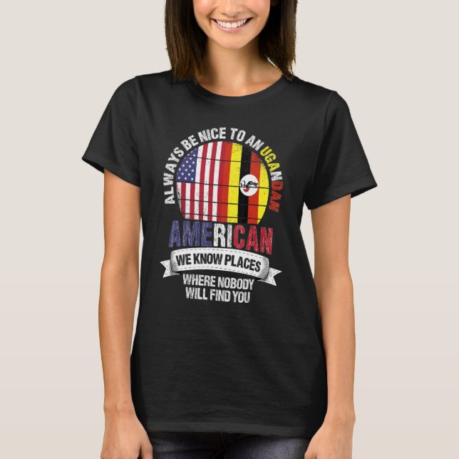 Camiseta Ugandan American We know Places where Country Ugan (Anverso)