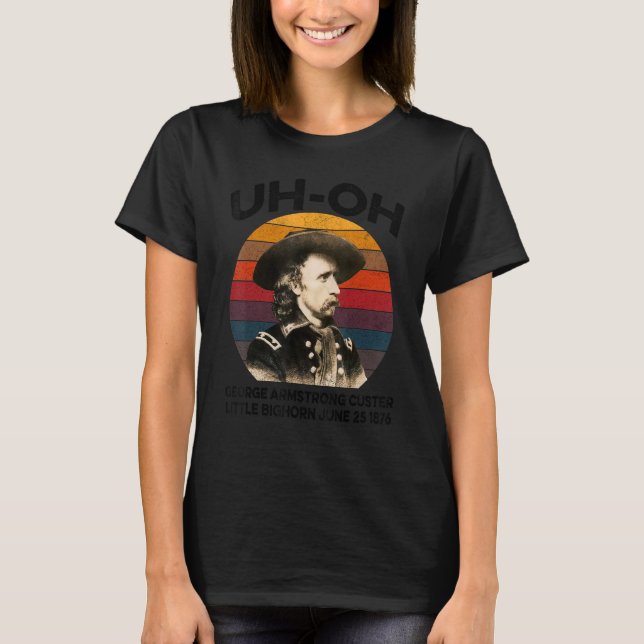 Camiseta uh-oh George Armstrong Custer Little Bighorn Junio (Anverso)
