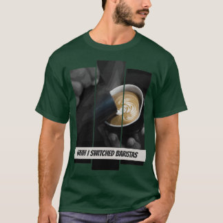 Camiseta Uhhh I Switching Baristas 8
