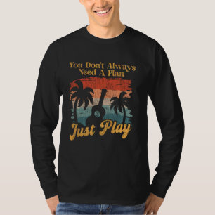 Camiseta Ukelele Hawaiano Uke No Siempre Necesitas Un Plan