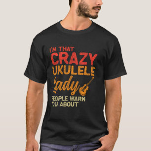 Camiseta Ukelele Hawaiano Uke Soy Esa Loca Señora Del Ukele