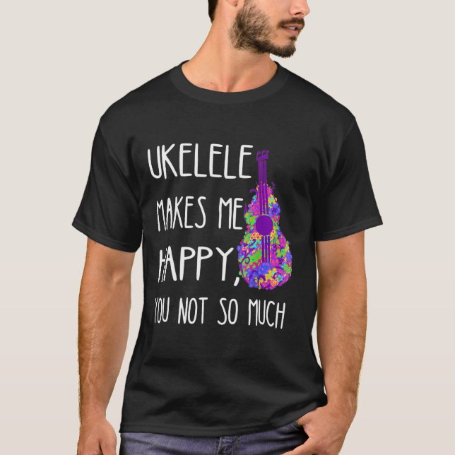 Camiseta Ukelele Me Hace Feliz De Que No Juegues Tanto Hawa (Anverso)