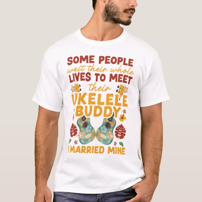 Camiseta Ukulele Algunas Personas Esperan Toda Su Vida Para (Anverso)