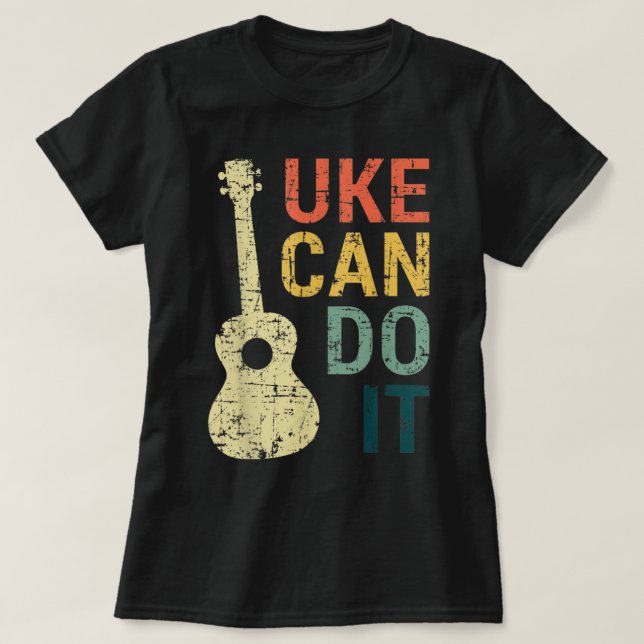Camiseta Ukulele Can Do It Music Lover Gifts For Guitar T S (Diseño del anverso)