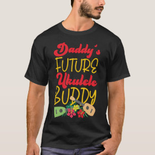 Camiseta Ukulele Daddy's Future Ukulele Buddy