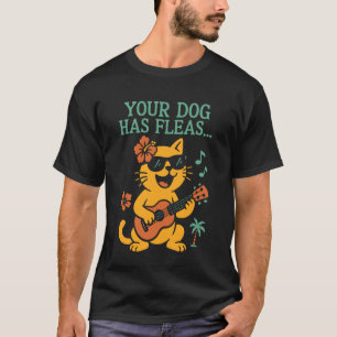 Camiseta Ukulele Hawaiano Uke Gato Tu Perro Tiene Pulgas