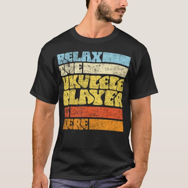 Camiseta Ukulele Relájese El Ukulele Player Está Aquí Retro (Anverso)
