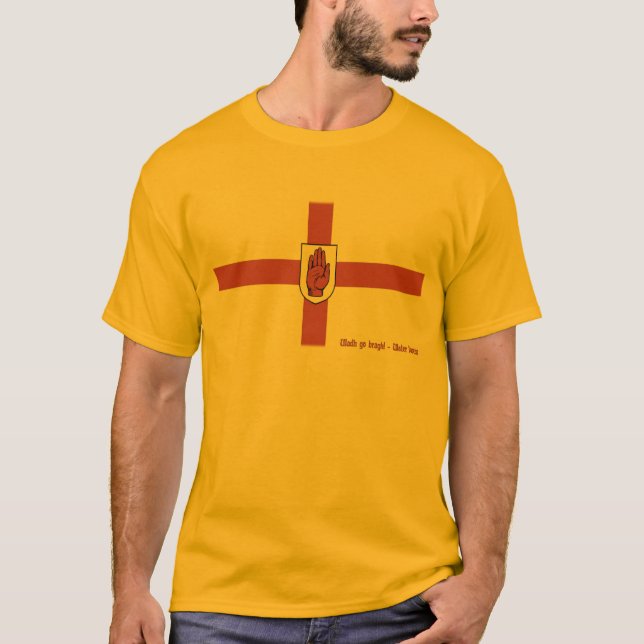 Camiseta ¡Uladh va Bragh! ¡- Ulster para siempre! (Anverso)