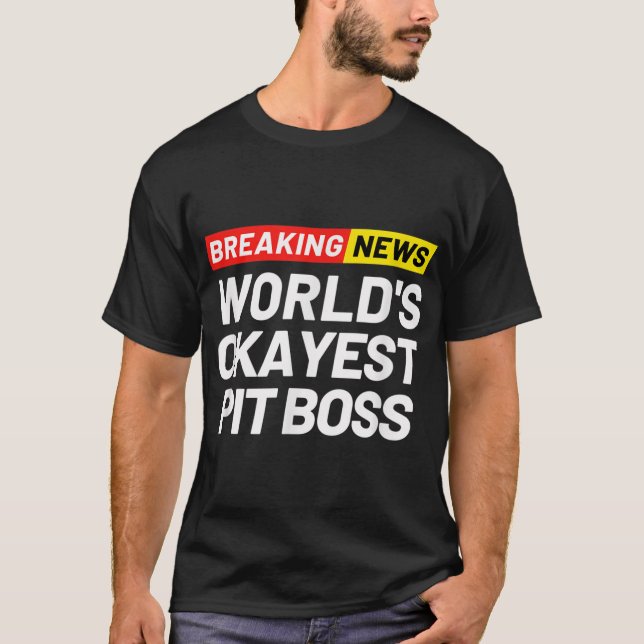 Camiseta Última hora: El jefe de foso más Okayer del mundo  (Anverso)