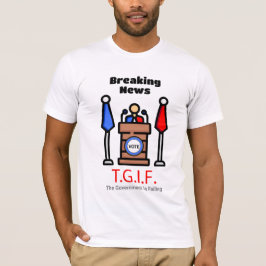 Camiseta Última hora T.G.I.F. El Gobierno Está Fallando