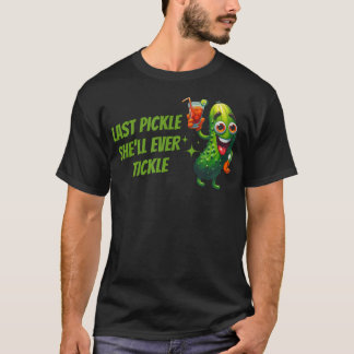 Camiseta Última Pickle Que Ella Jamás Hará Cosquillas Despe